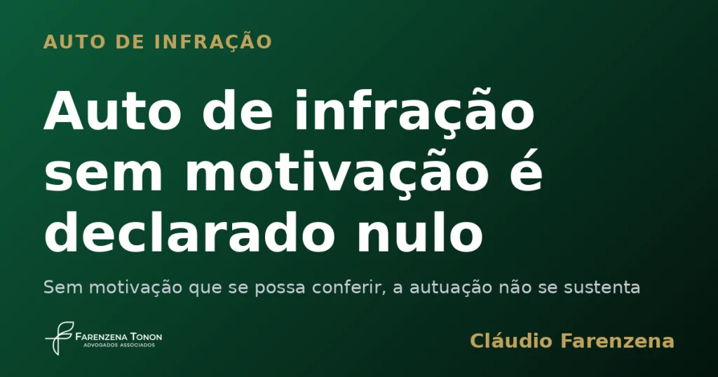 Capa sobre auto de infração sem motivação declarado nulo, informe do escritório Farenzena Tonon Advogados
