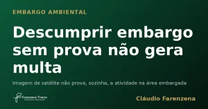 Descumprir embargo sem prova não gera multa — informe do escritório Farenzena Tonon Advogados