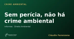 Absolvição em crime ambiental por falta de perícia