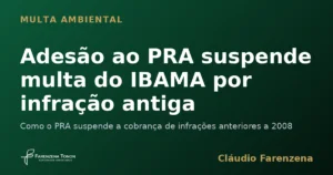 Capa do informe sobre adesão ao PRA que suspende a multa ambiental do IBAMA por infração antiga, informe do escritório Farenzena Tonon Advogados