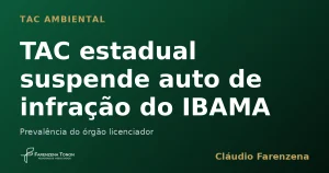 TAC estadual suspende auto de infração do IBAMA