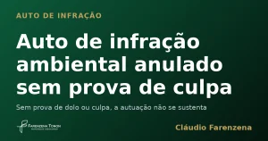 Capa sobre auto de infração ambiental anulado sem prova de culpa, informe do escritório Farenzena Tonon Advogados