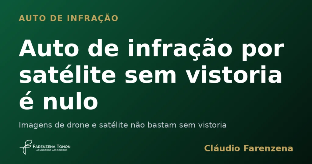 Auto de infração ambiental anulado por falta de vistoria in loco