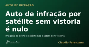 Auto de infração ambiental anulado por falta de vistoria in loco