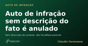 Capa sobre auto de infração sem descrição do fato anulado, informe do escritório Farenzena Tonon Advogados