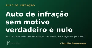 Capa do informe sobre auto de infração sem motivo verdadeiro declarado nulo, informe do escritório Farenzena Tonon Advogados
