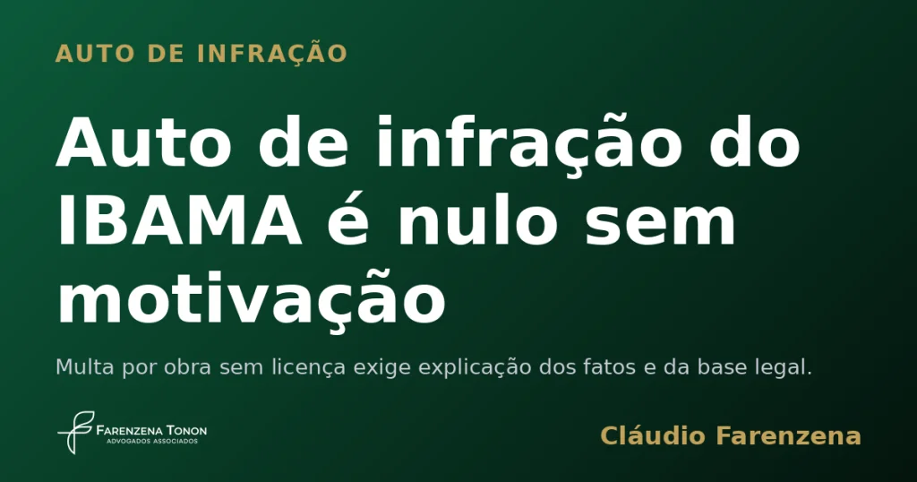 Capa do informe sobre auto de infração do IBAMA nulo por falta de motivação, informe do escritório Farenzena Tonon Advogados