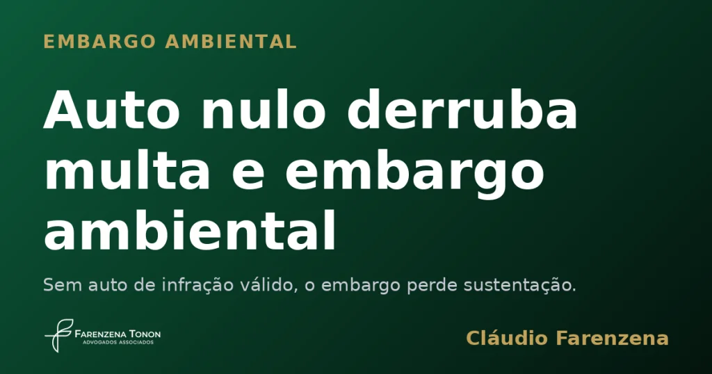 Capa do informe sobre auto nulo que derruba multa e embargo ambiental, informe do escritório Farenzena Tonon Advogados