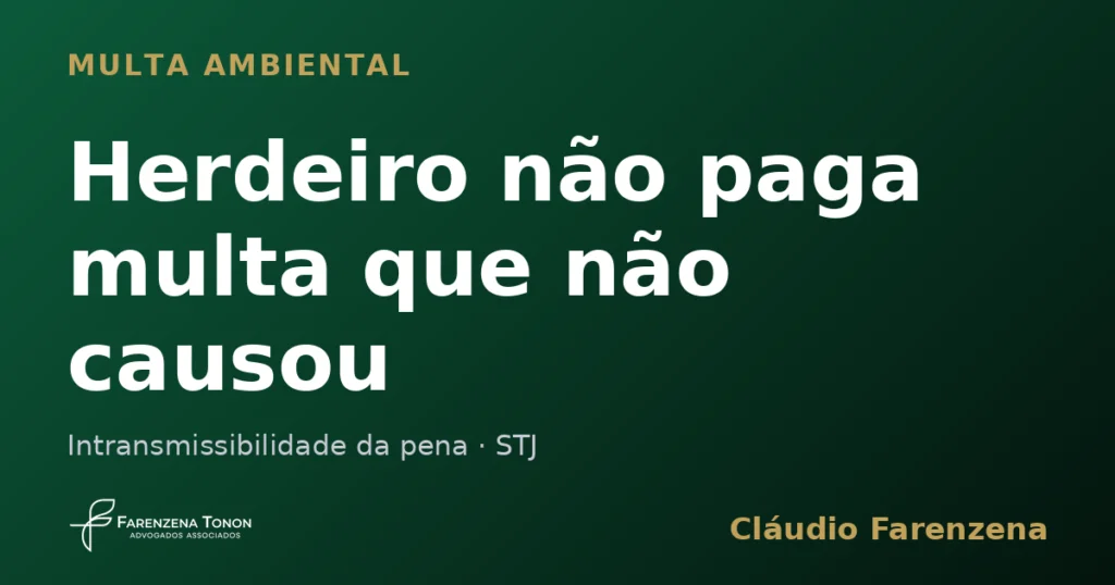 Capa do artigo: herdeiro não paga multa ambiental que não causou