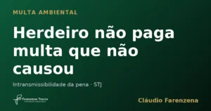 Capa do artigo: herdeiro não paga multa ambiental que não causou
