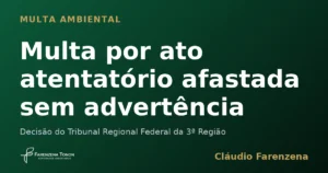 Multa por ato atentatório à dignidade da justiça afastada por falta de advertência