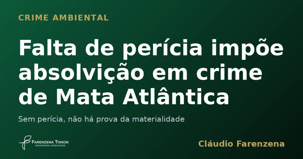 Capa do informe sobre absolvição em crime ambiental de Mata Atlântica por falta de perícia, informe do escritório Farenzena Tonon Advogados