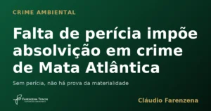Capa do informe sobre absolvição em crime ambiental de Mata Atlântica por falta de perícia, informe do escritório Farenzena Tonon Advogados