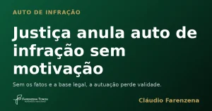 Capa do informe sobre a Justiça que anula auto de infração sem motivação, informe do escritório Farenzena Tonon Advogados
