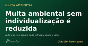Capa do artigo sobre multa ambiental reduzida por falta de individualização da pena