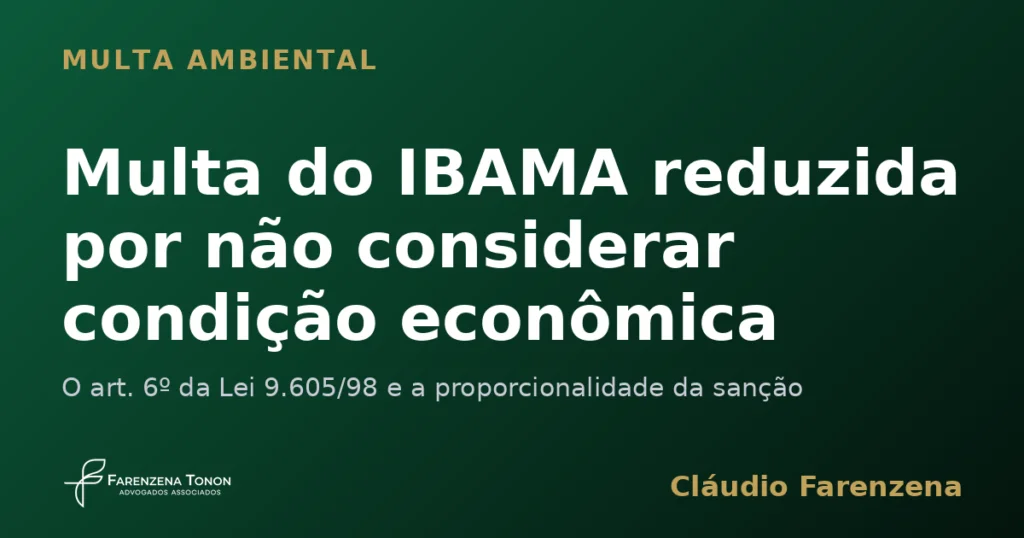 Capa do informe sobre multa do IBAMA reduzida por não considerar a condição econômica do infrator em área de Reserva Legal, informe do escritório Farenzena Tonon Advogados