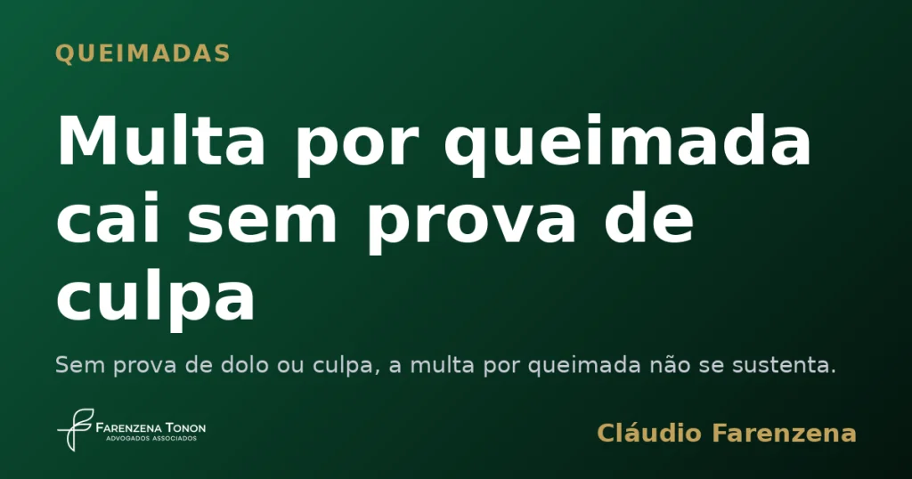 Capa do informe sobre multa ambiental por queimada anulada sem prova de culpa, informe do escritório Farenzena Tonon Advogados