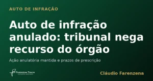 Capa do artigo sobre ação anulatória de auto de infração ambiental mantida no tribunal