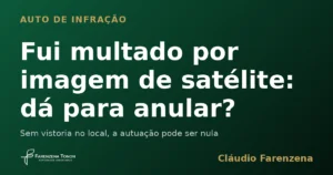 Auto de infração por imagem de satélite sem vistoria no local