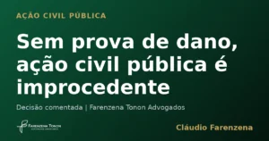 Sem prova de dano, ação civil pública é improcedente