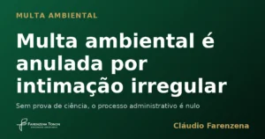Capa do artigo sobre anulação de multa ambiental por intimação irregular