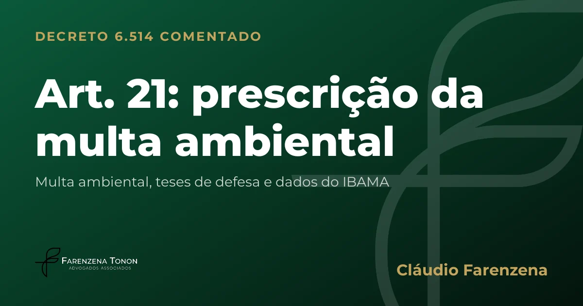 Capa do Decreto 6.514/2008 comentado: Art. 21: prescrição da multa ambiental