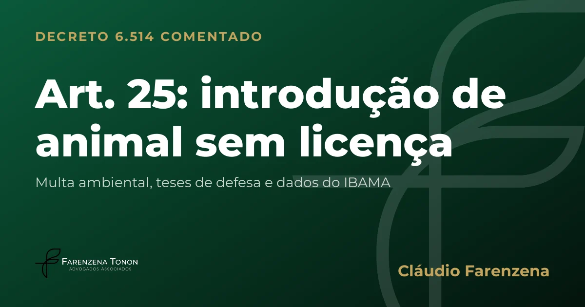 Capa do art. 25 do Decreto 6.514/2008 comentado: introdução de animal sem licença