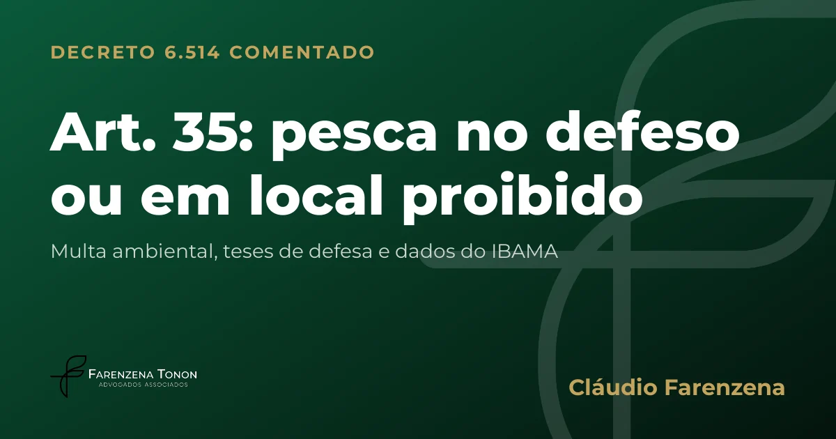Capa do art. 35 do Decreto 6.514/2008 comentado: multa ambiental por pesca no defeso ou em local proibido