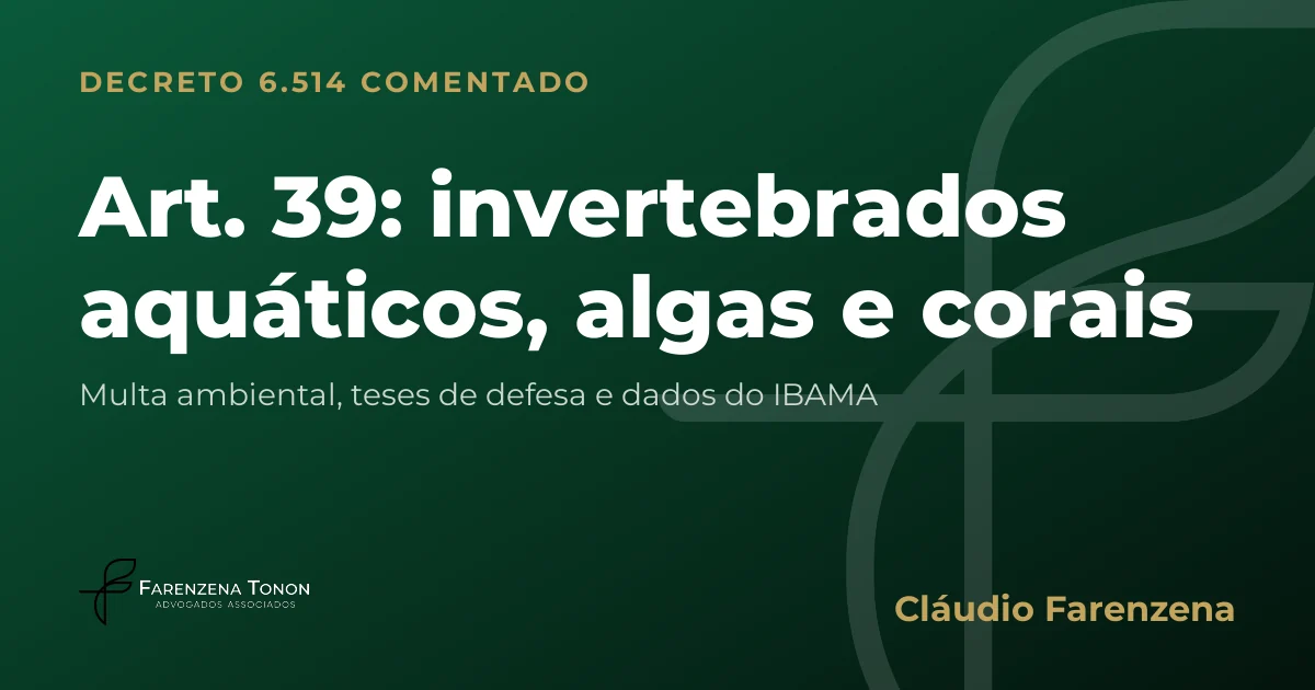 Capa do art. 39 do Decreto 6.514/2008 comentado: invertebrados aquáticos, algas e corais