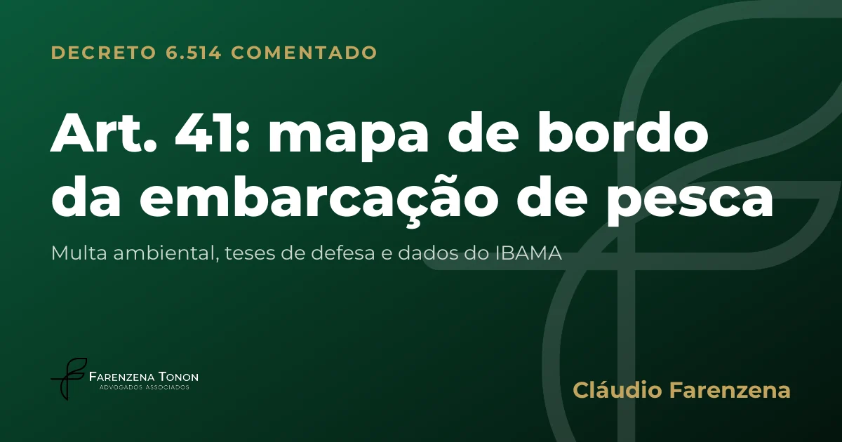 Capa do art. 41 do Decreto 6.514/2008 comentado: mapa de bordo da embarcação de pesca