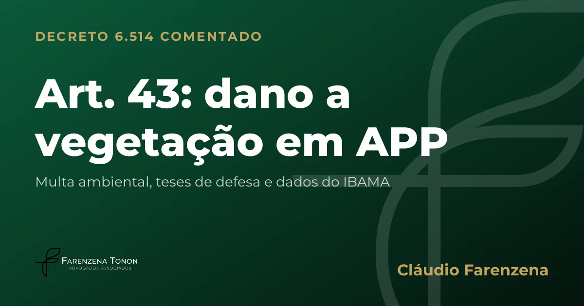 Capa do art. 43 do Decreto 6.514/2008 comentado: dano a vegetação em APP
