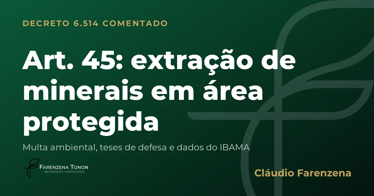 Capa do art. 45 do Decreto 6.514/2008 comentado: extração de minerais em área protegida