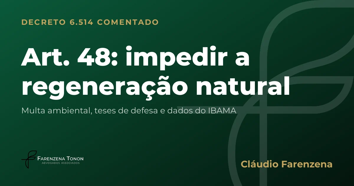 Capa do art. 48 do Decreto 6.514/2008 comentado: impedir a regeneração natural