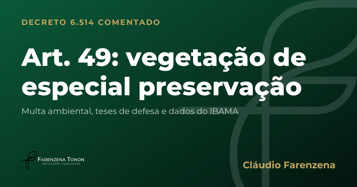 Capa do art. 49 do Decreto 6.514/2008 comentado: vegetação de especial preservação