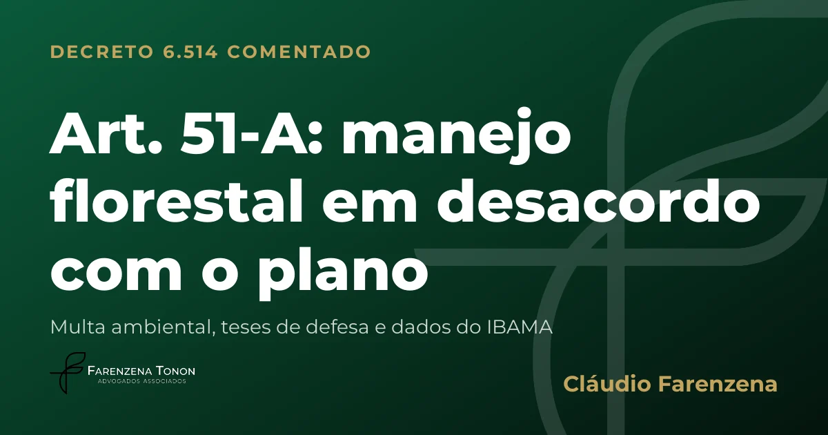 Capa do art. 51-A do Decreto 6.514/2008 comentado: manejo florestal em desacordo com o plano