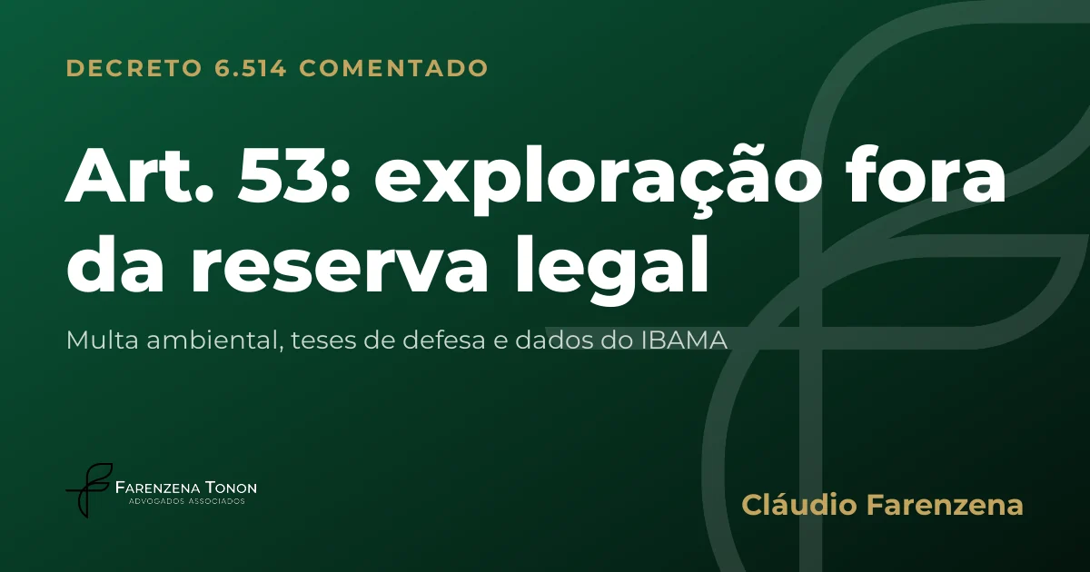 Capa do art. 53 do Decreto 6.514/2008 comentado: exploração fora da reserva legal