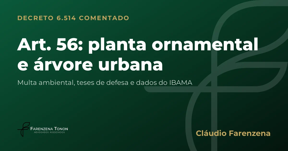 Capa do art. 56 do Decreto 6.514/2008 comentado: planta ornamental e árvore urbana