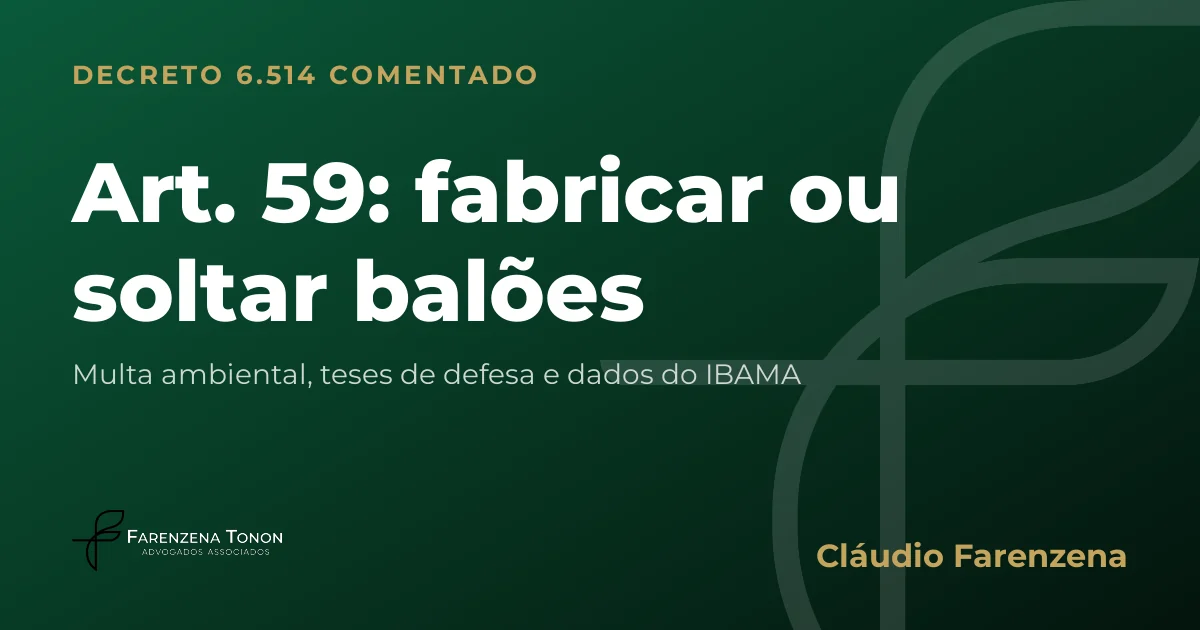 Capa do art. 59 do Decreto 6.514/2008 comentado: fabricar ou soltar balões