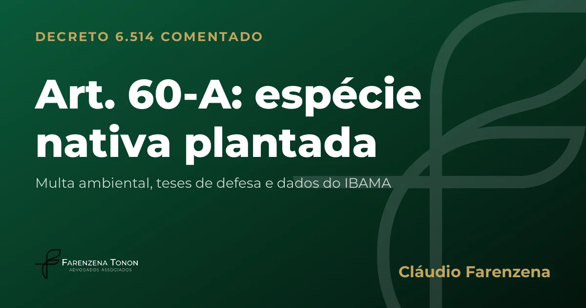 Capa do art. 60-A do Decreto 6.514/2008 comentado: espécie nativa plantada