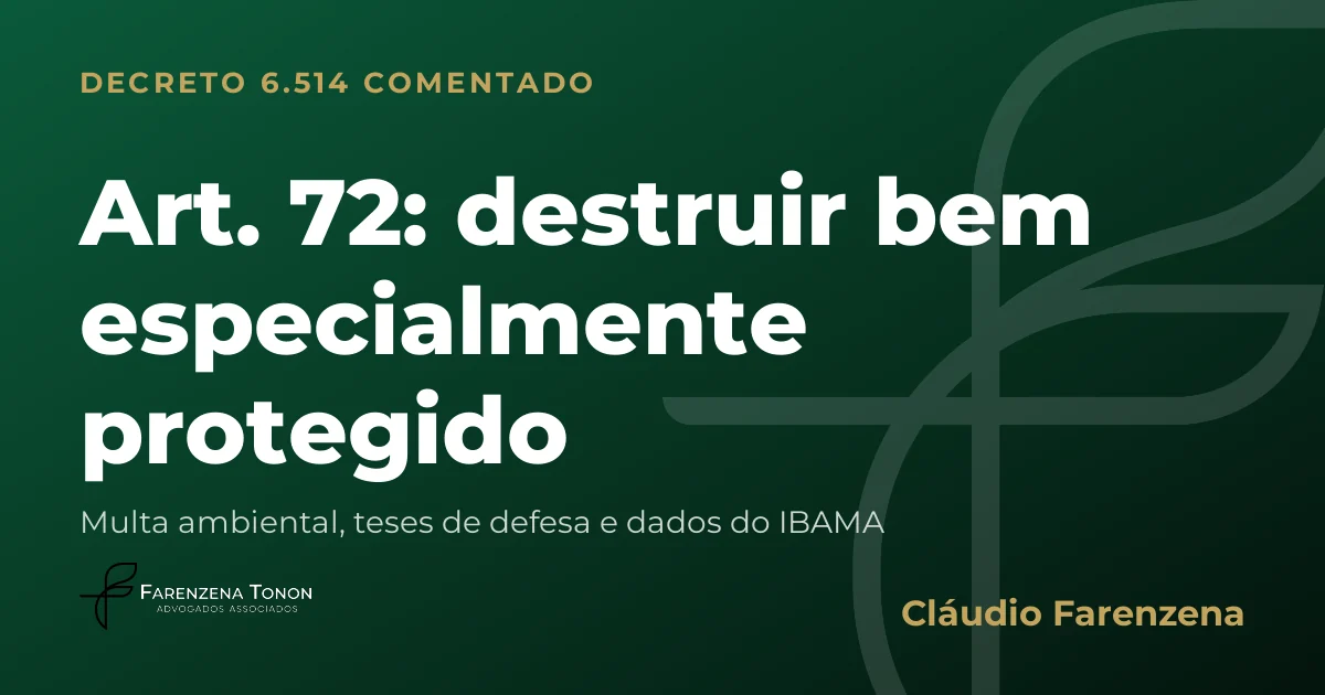 Capa do art. 72 do Decreto 6.514/2008 comentado: destruir bem especialmente protegido