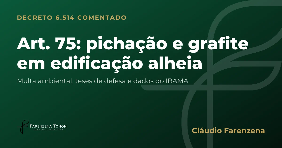 Capa do art. 75 do Decreto 6.514/2008 comentado: pichação e grafite em edificação alheia
