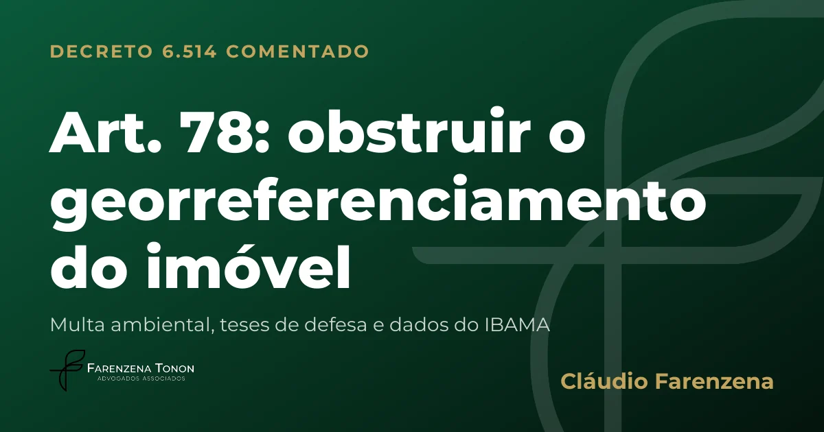Capa do art. 78 do Decreto 6.514/2008 comentado: obstruir o georreferenciamento do imóvel