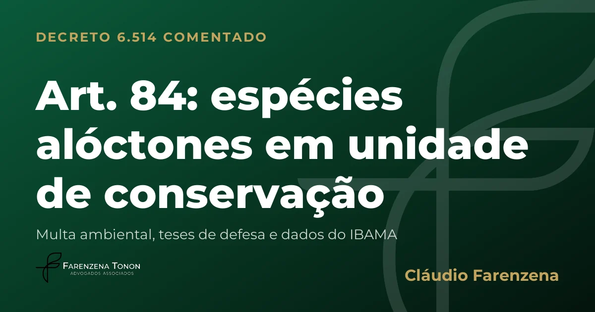 Capa do art. 84 do Decreto 6.514/2008 comentado: espécies alóctones em unidade de conservação