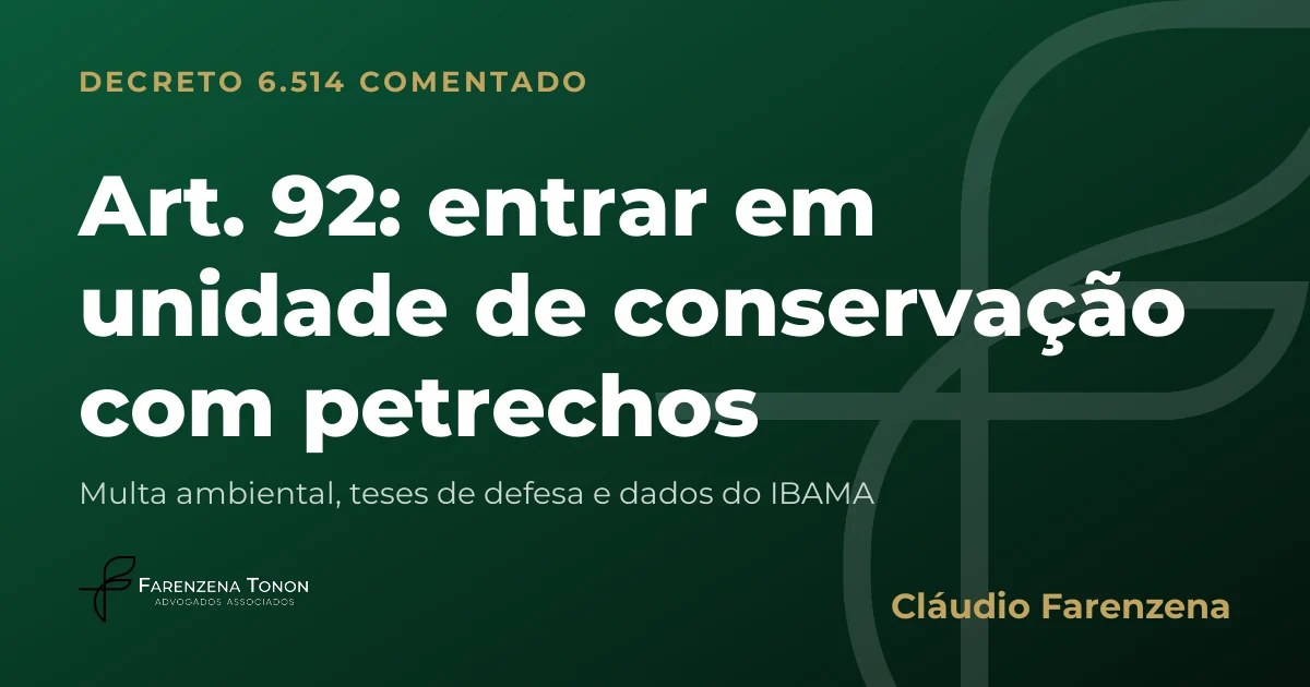 Capa do art. 92 do Decreto 6.514/2008 comentado: entrar em unidade de conservação com petrechos