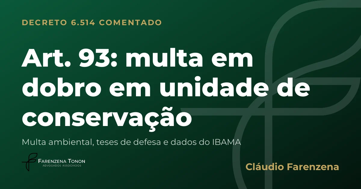 Capa do art. 93 do Decreto 6.514/2008 comentado: multa em dobro em unidade de conservação