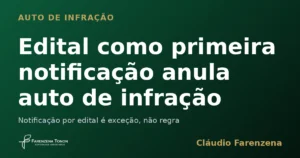 Auto de infração ambiental anulado por notificação apenas por edital