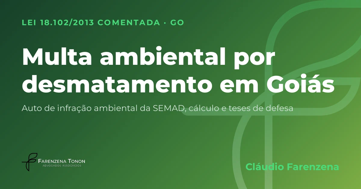 Capa: multa ambiental por desmatamento em Goiás, auto de infração ambiental da SEMAD