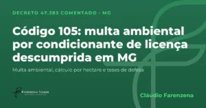 Capa: código 105 do Decreto 47.383/2018, multa ambiental por descumprir condicionante de licença em Minas Gerais