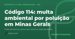 Capa: código 114 do Decreto 47.383/2018, multa ambiental por poluição, degradação ou dano em Minas Gerais