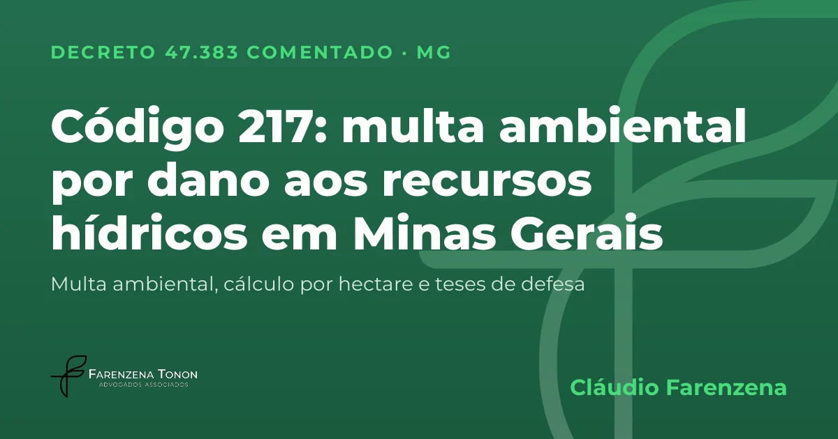 Capa: código 217 do Decreto 47.383/2018, multa ambiental por dano aos recursos hídricos em Minas Gerais
